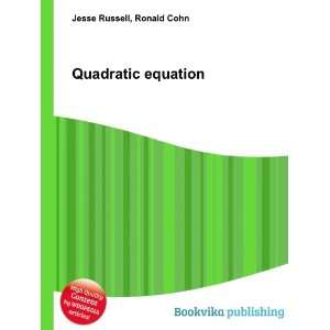  Quadratic equation Ronald Cohn Jesse Russell Books