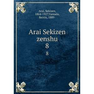   zenshu. 8 Sekizen, 1864 1927,Yamada, Reirin, 1889  Arai Books