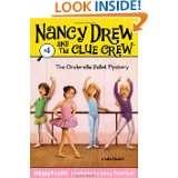 The Cinderella Ballet Mystery (Nancy Drew and the Clue Crew #4) by 