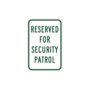  Reserved For Security Patrol Parking Signs   12x18