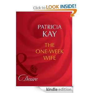 The One Week Wife Patricia Kay  Kindle Store