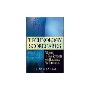  Technology Scorecards Aligning IT Investments with 