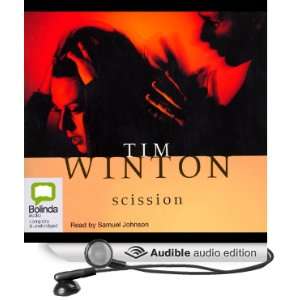  Scission (Audible Audio Edition) Tim Winton, Samuel 