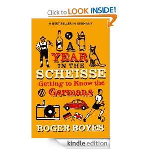 Year in the Scheisse Getting to Know the Germans Roger Boyes 