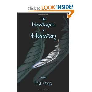  The Lowlands of Heaven [Paperback] F. J. Dagg Books
