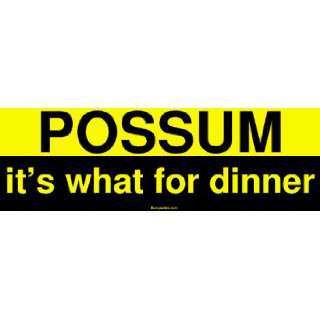  POSSUM its what for dinner MINIATURE Sticker Automotive