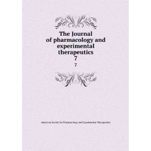 The Journal of pharmacology and experimental therapeutics. 7 American 