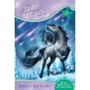  Bella Sara Book #11 Amia abd the Ice Gems with Free Card 