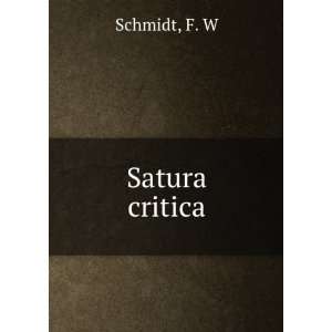  Satura critica F. W Schmidt Books