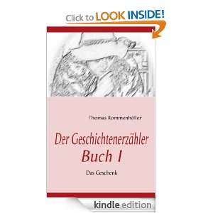 Der Geschichtenerzähler Buch I Das Geschenk (German Edition) Thomas 