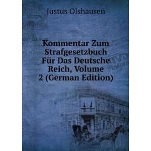 Kommentar Zum Strafgesetzbuch FÃ¼r Das Deutsche Reich, Volume 2 