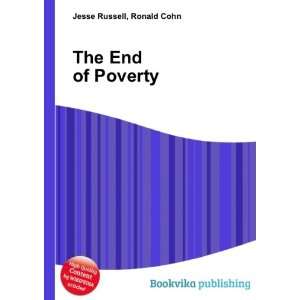  The End of Poverty Ronald Cohn Jesse Russell Books