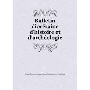  Bulletin diocÃ©saine dhistoire et darchÃ©ologie 