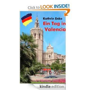 Ein Tag in Valencia Spaziergang durch Valencia (German Edition 