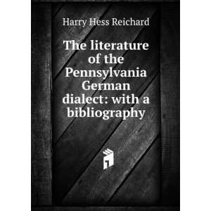  The literature of the Pennsylvania German dialect with a 