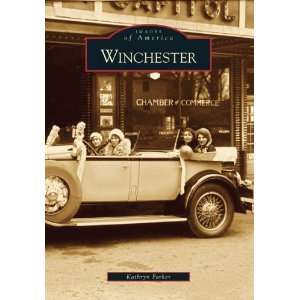  Winchester (VA) (Images of America) [Paperback] Kathryn 