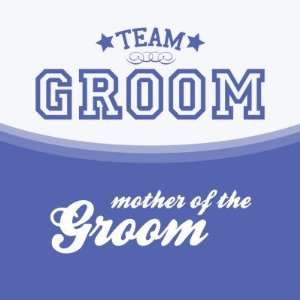  Team Groom Mother of Groom (Stars) Button 
