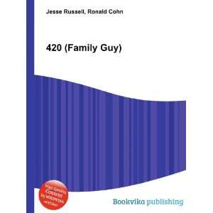  420 (Family Guy) Ronald Cohn Jesse Russell Books