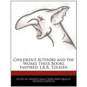   Books Inspired J.R.R. Tolkien (9781241591816) London Grace Books