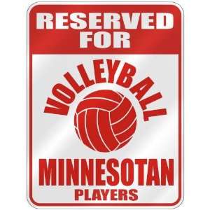  RESERVED FOR  V OLLEYBALL MINNESOTAN PLAYERS  PARKING 