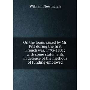   in defence of the methods of funding employed William Newmarch Books