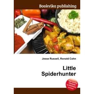  Little Spiderhunter Ronald Cohn Jesse Russell Books