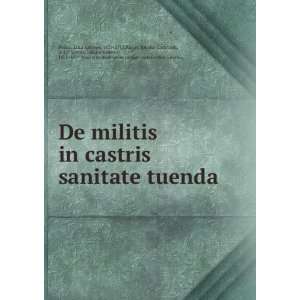  De militis in castris sanitate tuenda Luca Antonio, 1637 