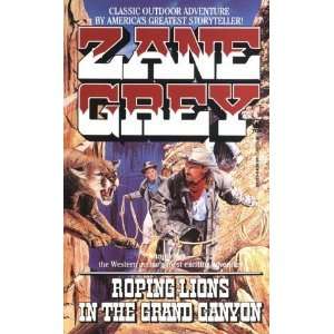   Lions in the Grand Canyon [Mass Market Paperback] Zane Grey Books