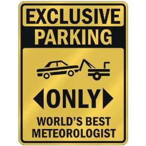   PARKING  ONLY WORLDS BEST METEOROLOGIST  PARKING SIGN OCCUPATIONS