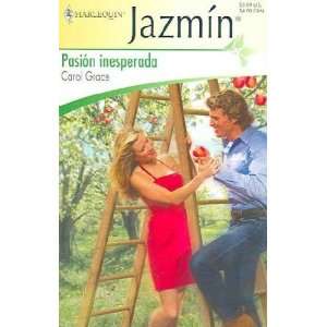  Pasion Inesperada/Unexpected Passion Carol Grace Books
