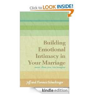Building Emotional Intimacy in your Marriage Florence Schachinger 