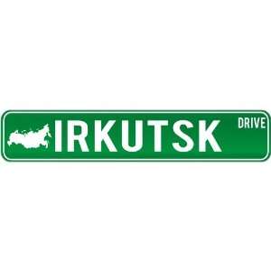  New  Irkutsk Drive   Sign / Signs  Russia Street Sign 