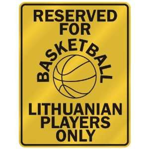   ASKETBALL LITHUANIAN PLAYERS ONLY  PARKING SIGN COUNTRY LITHUANIA