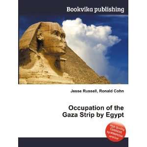  Occupation of the Gaza Strip by Egypt Ronald Cohn Jesse 