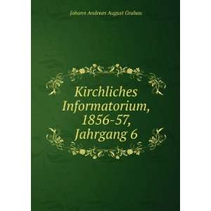   , 1856 57, Jahrgang 6 Johann Andreas August Grabau Books