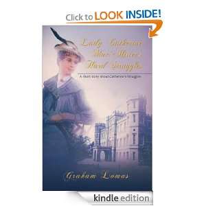 Lady Catherine MacAlisters Hard Struggle A short story about 