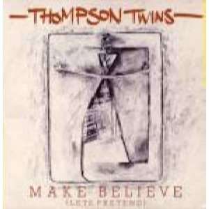   Twins   Make Believe (Lets Pretend)   [7] Thompson Twins Music