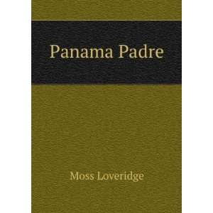  Panama Padre Moss Loveridge Books
