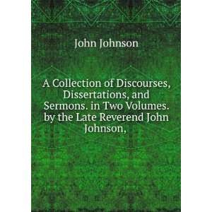  Two Volumes. by the Late Reverend John Johnson, . John Johnson Books