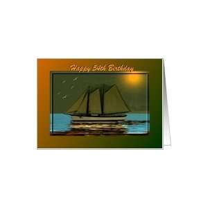  54th Birthday / age specific / Ship At Sea Card Toys 