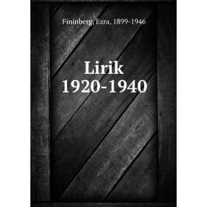  LirikÌ£ 1920 1940 Ezra, 1899 1946 Fininberg Books