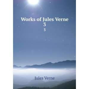 Works of Jules Verne. 3 Jules Verne  Books
