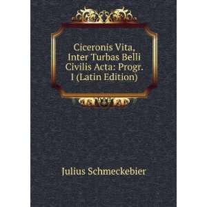   Civilis Acta Progr. I (Latin Edition) Julius Schmeckebier Books