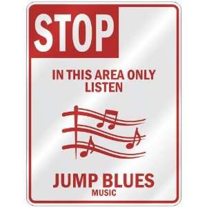   AREA ONLY LISTEN JUMP BLUES  PARKING SIGN MUSIC
