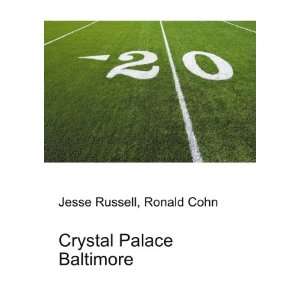  Crystal Palace Baltimore Ronald Cohn Jesse Russell Books