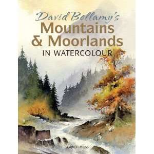  David Bellamys Mountains & Moorlands in Watercolour 