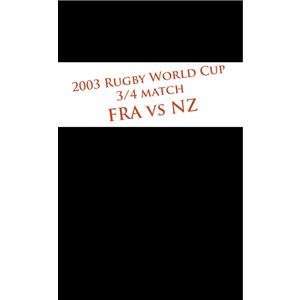  New Zealand vs France Rugby World Cup 2003 Opening Match 
