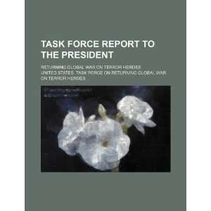  Task force report to the president returning global war 