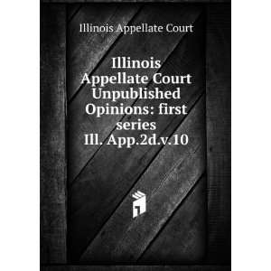 Illinois Appellate Court Unpublished Opinions first series. Ill. App 