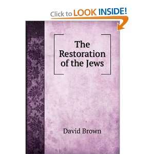  The Restoration of the Jews David Brown Books